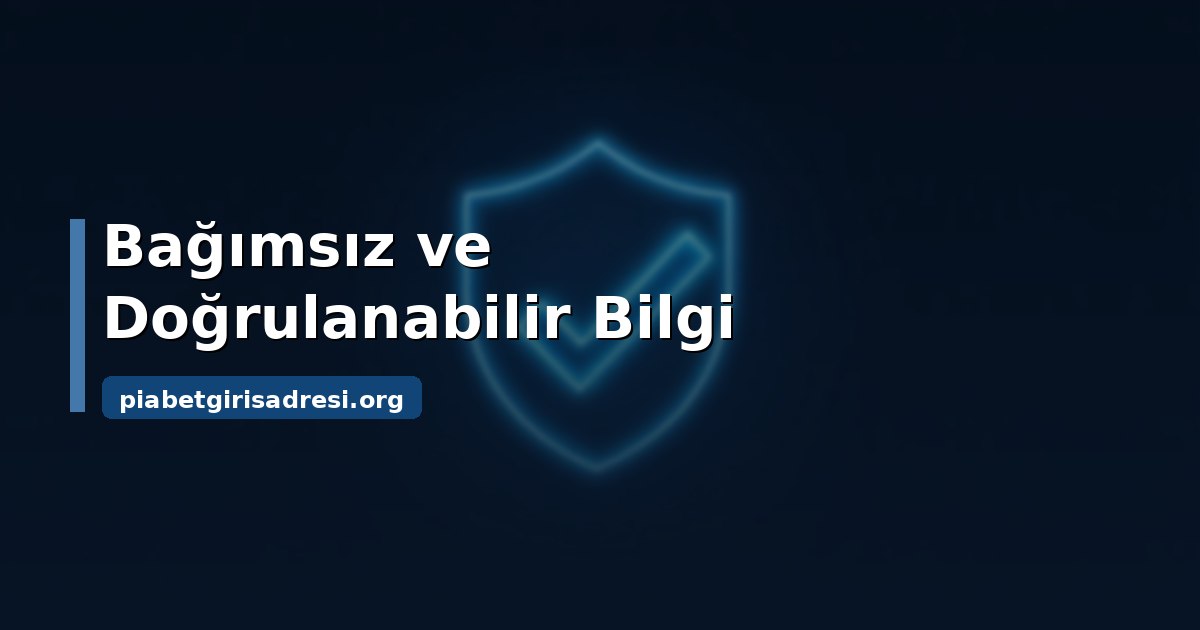 Piabet Güncel Giriş Adresi 2026 – Bağımsız Bilgi Rehberi 2 Bağımsız ve doğrulanabilir bilgi