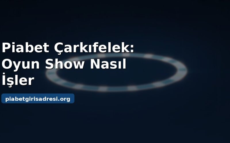 Piabet çarkıfelek oyun show formatı kapak görseli