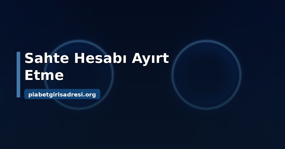 Piabet Giriş Twitter: Paylaşılan Hesabı Doğrulama Rehberi 1 Piabet giriş Twitter paylaşımlarında hesap doğrulama adımları