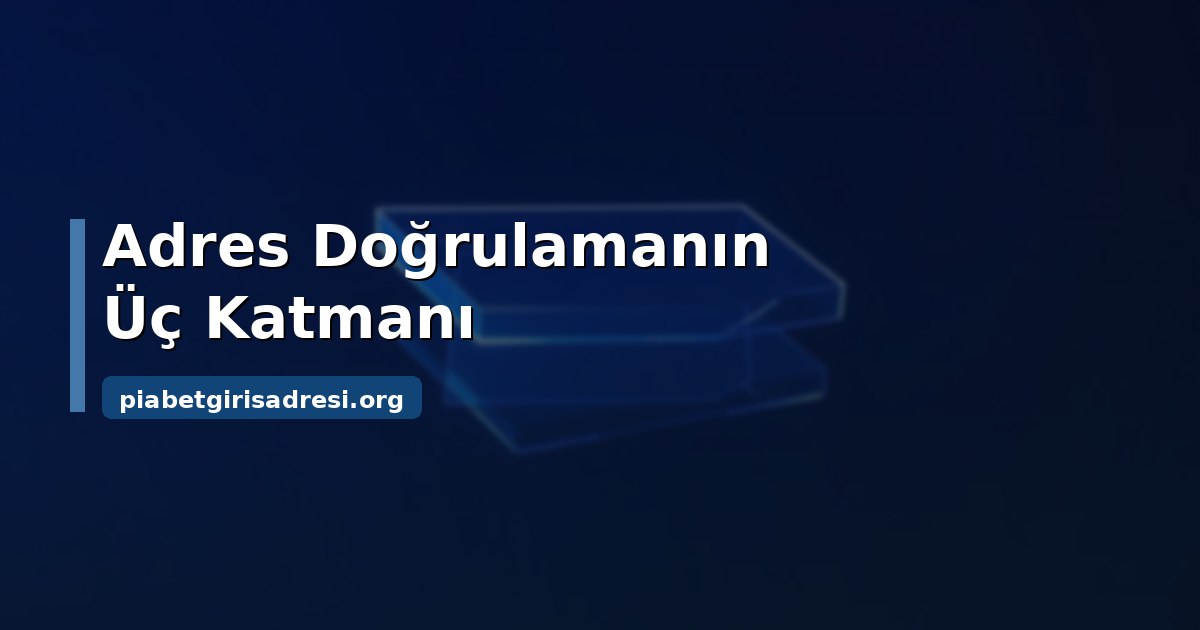Piabet Güncel Adresi: Doğrulama Yöntemi ve Altyapı Ölçümü 1 Piabet güncel adresi doğrulama adımları