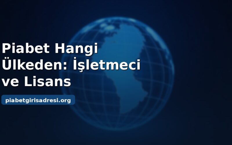 Piabet işletmeci ve lisans ülkesi kapak görseli