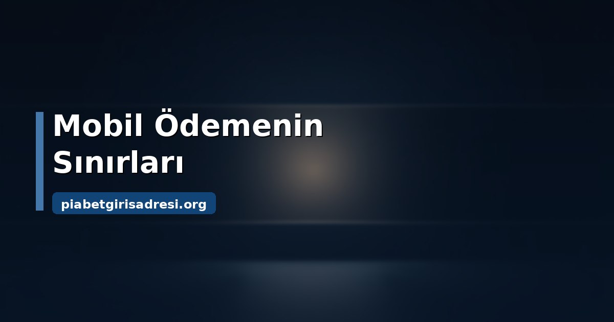 Piabet Mobil Ödeme: Fatura ve Kontörle Yatırım Rehberi 2 Mobil ödeme ile diğer yatırma yöntemlerinin karşılaştırılması